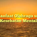 10 Manfaat Olahraga untuk Kesehatan Mental