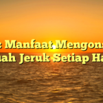 Judul: Manfaat Mengonsumsi Buah Jeruk Setiap Hari