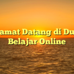 Selamat Datang di Dunia Belajar Online